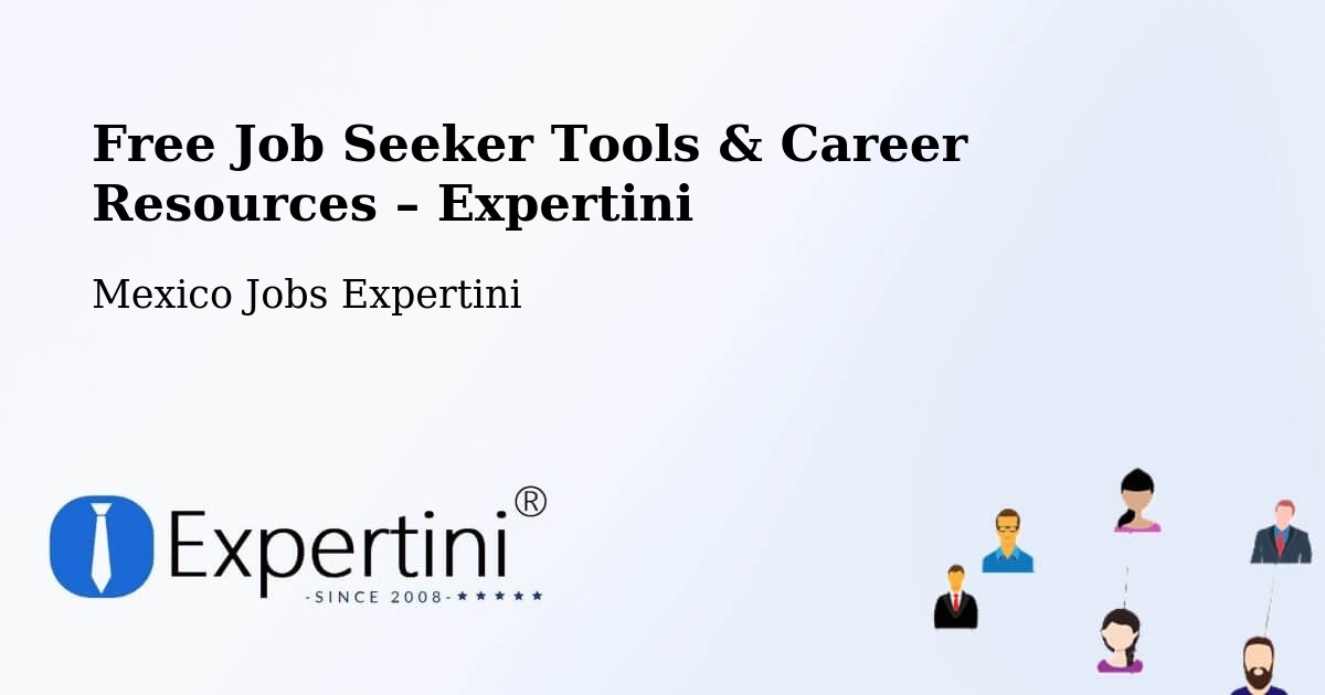 Free Job Seeker Tools & Career Resources – Cuautitlán - Cuautitlán, Mexico Jobs Expertini