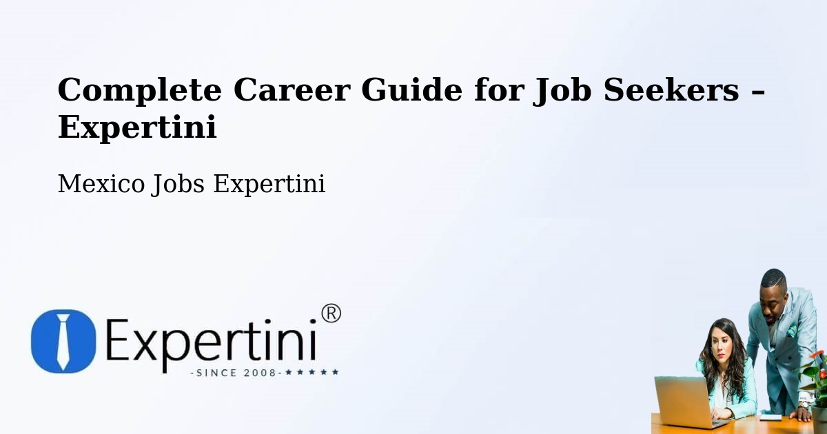 Career Guide for Job Seekers – Cuautitlán - Cuautitlán, Mexico Jobs Expertini