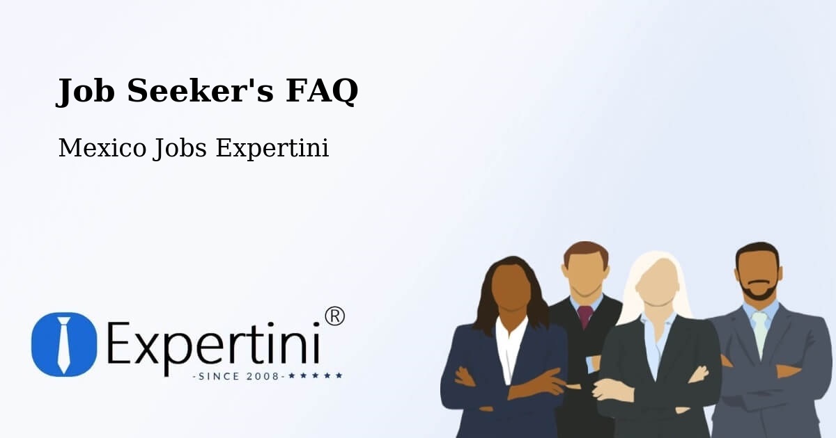 Job Seeker FAQ – Cuautitlán - Mexico Jobs Expertini